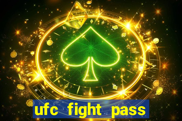 ufc fight pass assistir online